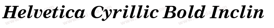 Helvetica Cyrillic Bold Inclined字体转换